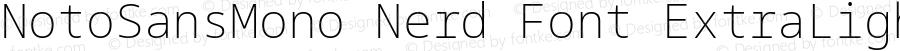 NotoSansMono Nerd Font ExtraLight