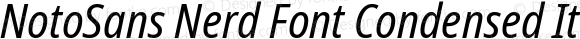 NotoSans Nerd Font Condensed Italic