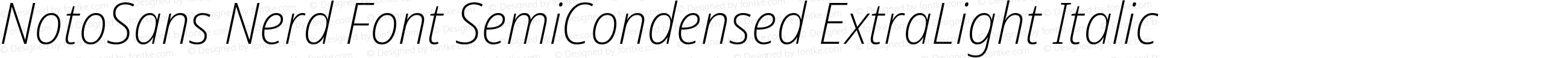 Noto Sans SemiCondensed ExtraLight Italic Nerd Font Complete