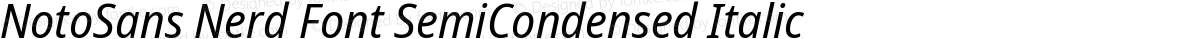 NotoSans Nerd Font SemiCondensed Italic