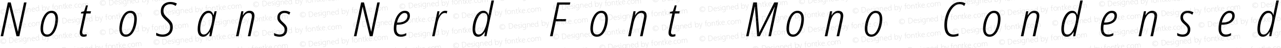 NotoSans Nerd Font Mono Condensed Light Italic