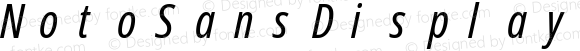 Noto Sans Display ExtraCondensed Italic Nerd Font Complete Mono Windows Compatible