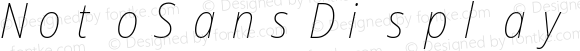 Noto Sans Display SemiCondensed Thin Italic Nerd Font Complete Mono Windows Compatible