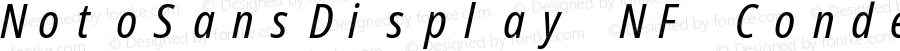 NotoSansDisplay NF Condensed Italic