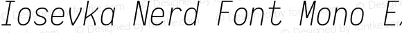 Iosevka Extralight Italic Nerd Font Complete Mono