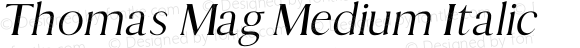 Thomas Mag Medium Italic