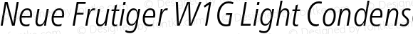 Neue Frutiger W1G Light Condensed Italic