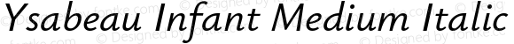 Ysabeau Infant Medium Italic