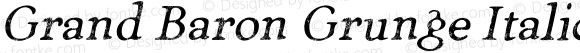 Grand Baron Grunge Italic