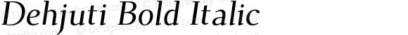Dehjuti Bold Italic