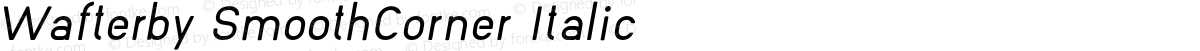 Wafterby SmoothCorner Italic