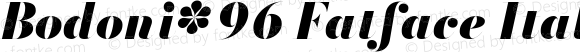 Bodoni* 96 Fatface Italic