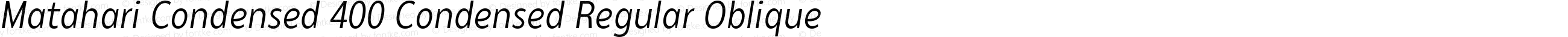 Matahari Condensed 400 Condensed Regular Oblique