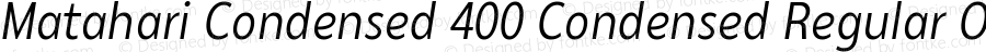 Matahari Condensed 400 Condensed Regular Oblique