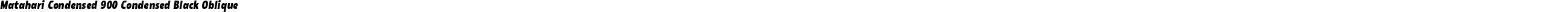 Matahari Condensed 900 Condensed Black Oblique