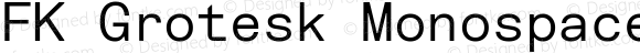 FK Grotesk Monospaced