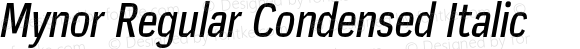 Mynor Regular Condensed Italic