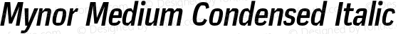 Mynor Medium Condensed Italic