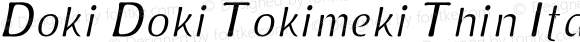 Doki Doki Tokimeki Thin Italic