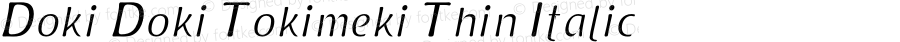 Doki Doki Tokimeki Thin Italic