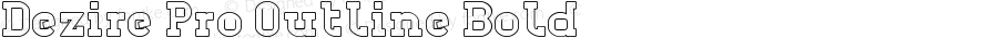 Dezire Pro Outline Bold