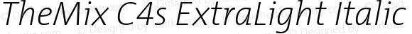 TheMix C4s ExtraLight Italic Version 2.000