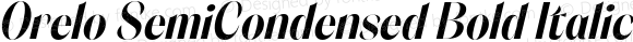 Orelo SemiCondensed Bold Italic