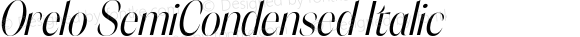 Orelo SemiCondensed Italic