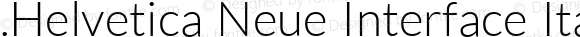 .Helvetica Neue Interface Italic