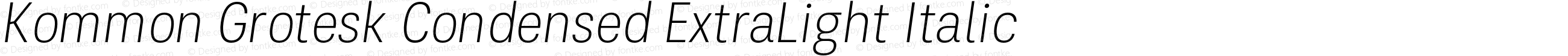 Kommon Grotesk Condensed ExtraLight Italic