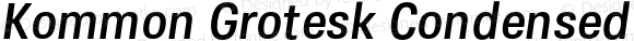 Kommon Grotesk Condensed Medium Italic