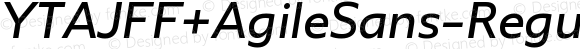 YTAJFF+AgileSans-RegularItalic RegularItalic