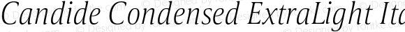 Candide Condensed ExtraLight Italic