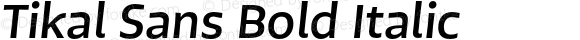 Tikal Sans Bold Italic Version 1.001