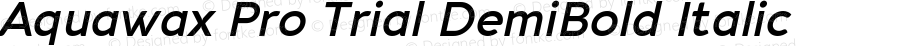Aquawax Pro Trial DemiBold Italic