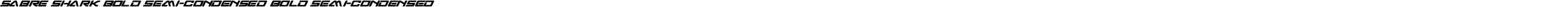 Sabre Shark Bold Semi-Condensed