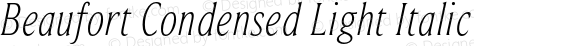 Beaufort Condensed Light Italic