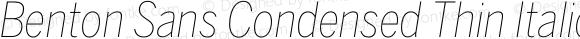 Benton Sans Condensed Thin Italic
