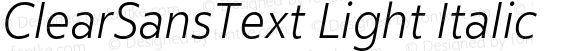 ClearSansText Light Italic