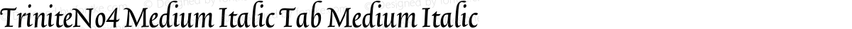 TriniteNo4 Medium Italic Tab Medium Italic