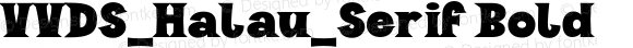 VVDS_Halau_Serif Bold