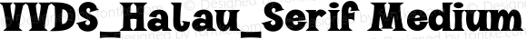 VVDS_Halau_Serif Medium