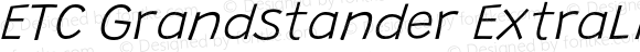 ETC Grandstander ExtraLight Italic