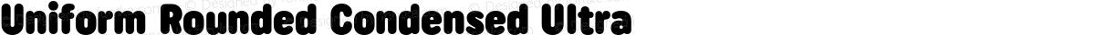 Uniform Rounded Condensed Ultra