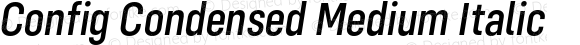 Config Condensed Medium Italic
