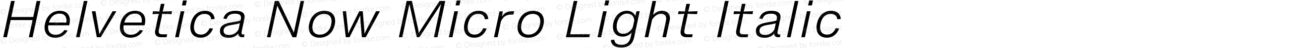 Helvetica Now Micro Light Italic