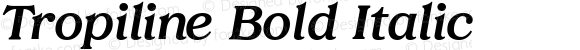 Tropiline Bold Italic