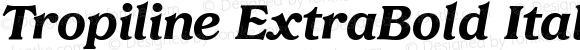 Tropiline ExtraBold Italic