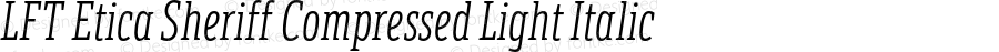 LFT Etica Sheriff Compressed Light Italic