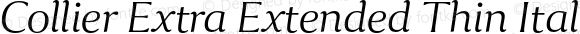 Collier Extra Extended Thin Italic